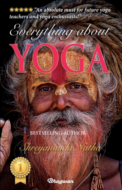 Everything about Yoga : By Bestselling Author Shreyananda Natha, Paperback / softback Book