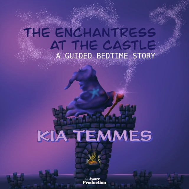 The Enchantress at the Castle : A guided bedtime story, eAudiobook MP3 eaudioBook