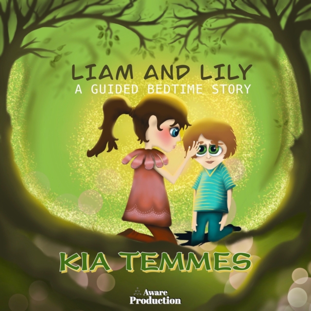 Liam and Lily : A Guided Bedtime Story, eAudiobook MP3 eaudioBook