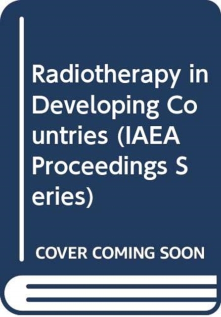 Radiotherapy in Developing Countries, Paperback / softback Book