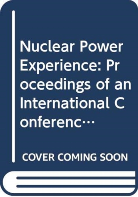 Nuclear Power Experience, Paperback / softback Book