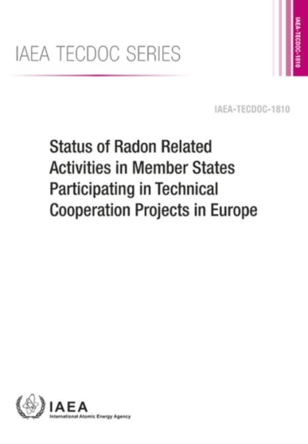 Status of Radon Related Activities in Member States Participating in Technical Cooperation Projects in Europe, Paperback / softback Book