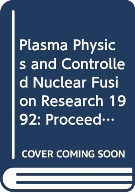Plasma Physics and Controlled Nuclear Fusion Research 1992, Paperback / softback Book