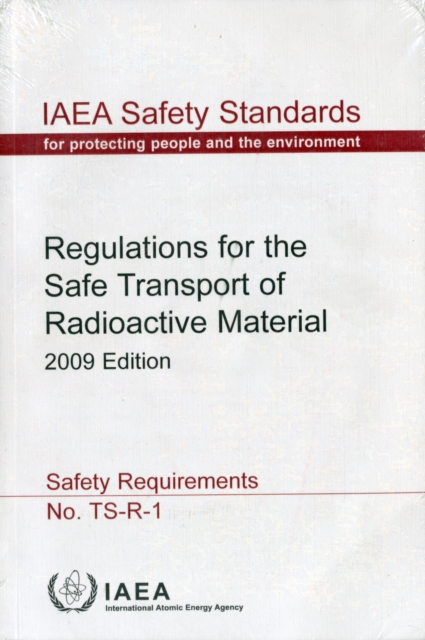 Regulations for the Safe Transport of Radioactive Material : 2009 Edition, Paperback / softback Book