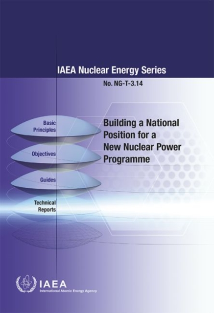Building a National Position for a New Nuclear Power Programme, Paperback / softback Book