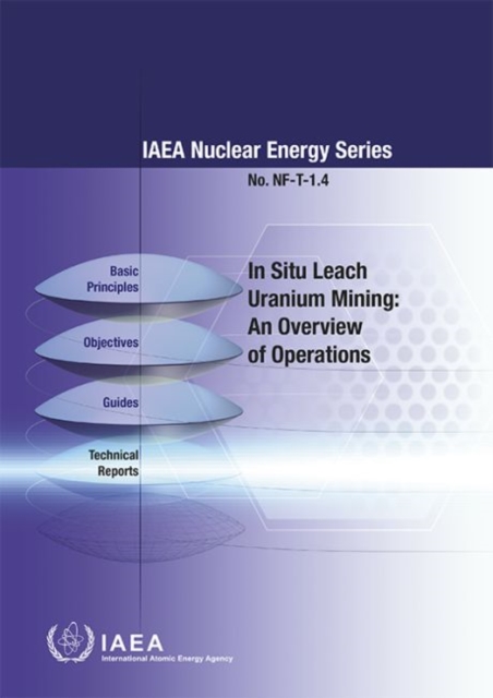 In Situ Leach Uranium Mining : An Overview of Operations, Paperback / softback Book