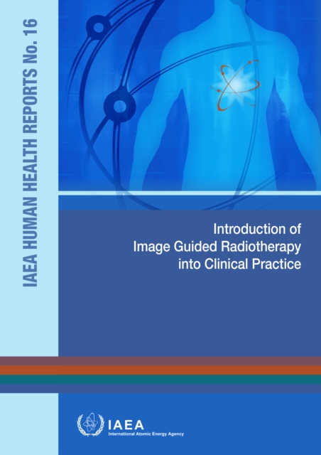 Introduction of Image Guided Radiotherapy into Clinical Practice, Paperback / softback Book