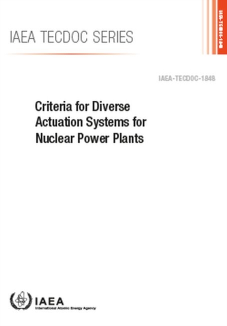 Criteria for Diverse Actuation Systems for Nuclear Power Plants, Paperback / softback Book