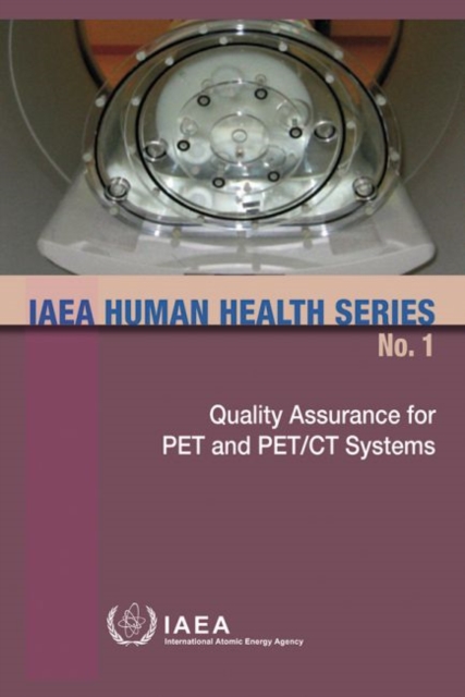 Quality Assurance for PET and PET/CT Systems, Paperback / softback Book