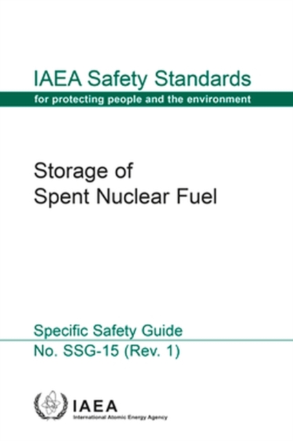 Storage of Spent Nuclear Fuel : Specific Safety Guide, Paperback / softback Book