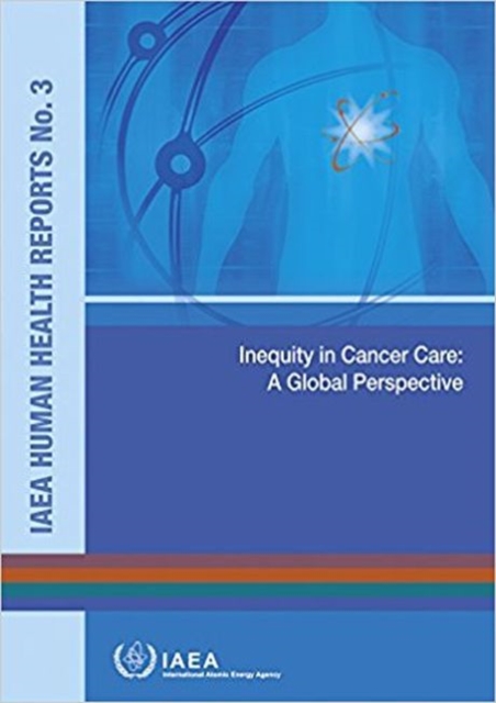 Inequity in Cancer Care : A Global Perspective, Paperback / softback Book