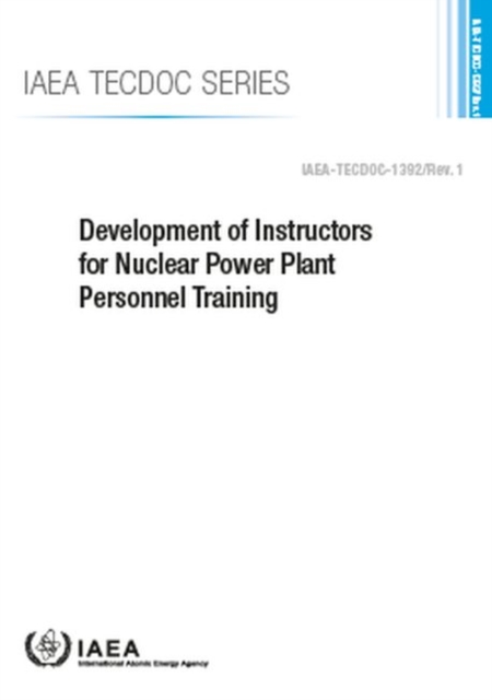 Development of Instructors for Nuclear Power Plant Personnel Training, Paperback / softback Book
