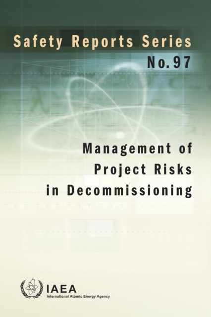 Management of Project Risks in Decommissioning, Paperback / softback Book
