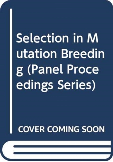 Selection in Mutation Breeding, Paperback / softback Book