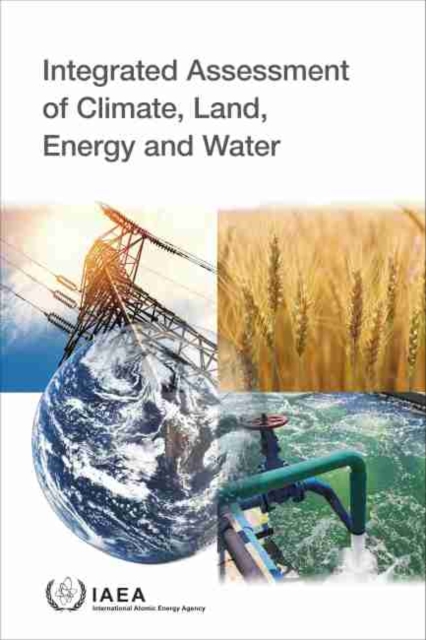 Integrated Assessment of Climate, Land, Energy and Water, Paperback / softback Book