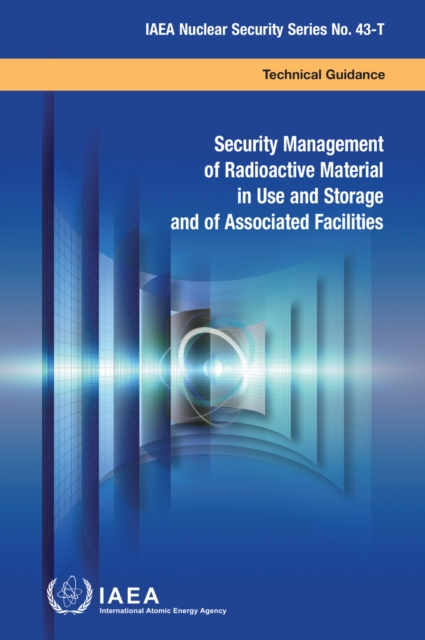 Security Management of Radioactive Material in Use and Storage and of Associated Facilities, EPUB eBook