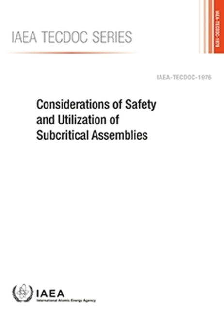 Considerations of Safety and Utilization of Subcritical Assemblies, Paperback / softback Book