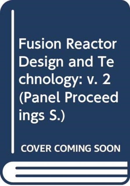 Fusion Reactor Design and Technology 1986, Volume 1, Paperback / softback Book