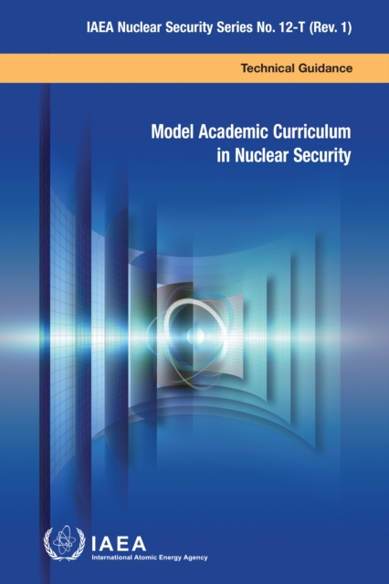 Model Academic Curriculum in Nuclear Security : Technical Guidence, EPUB eBook