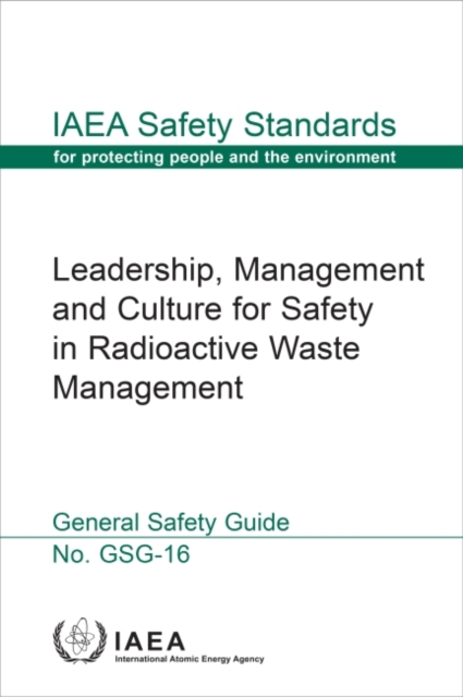 Leadership, Management and Culture for Safety in Radioactive Waste Management, Paperback / softback Book