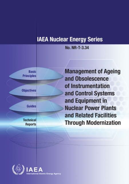 Management of Ageing and Obsolescence of Instrumentation and Control Systems and Equipment in Nuclear Power Plants and Related Facilities Through Modernization, EPUB eBook