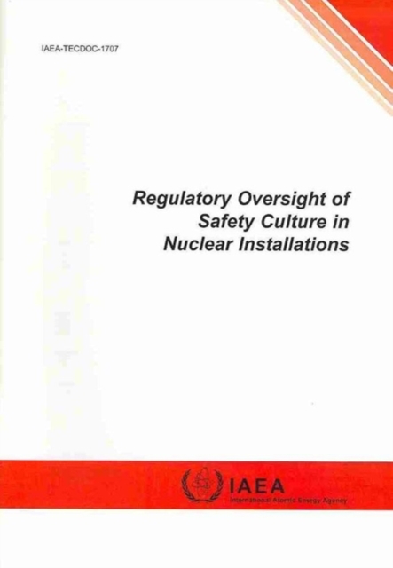 Regulatory oversight of safety culture in nuclear installations, Paperback / softback Book