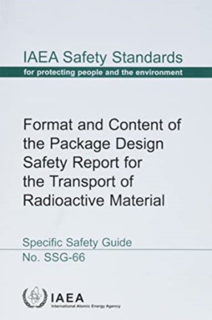 Format and Content of the Package Design Safety Report for the Transport of Radioactive Material, Paperback / softback Book