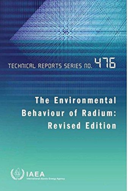 The environmental behaviour of radium, Paperback / softback Book