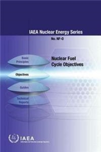 Nuclear fuel cycle objectives, Paperback / softback Book