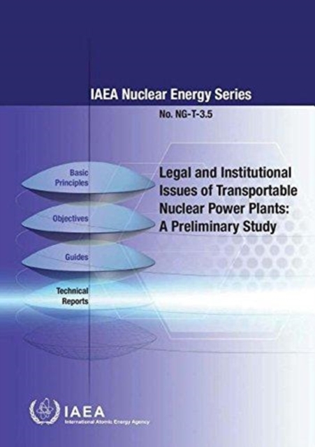 Legal and institutional issues of transportable nuclear power plants : a preliminary study, Paperback / softback Book