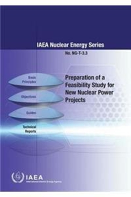 Preparation of a feasibility study for new nuclear power projects, Paperback / softback Book
