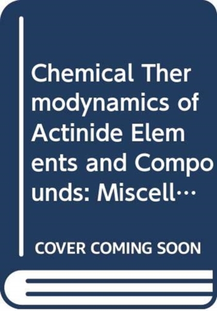 The Chemical Thermodynamics of Actinide Elements and Compounds, Part 3, Paperback / softback Book