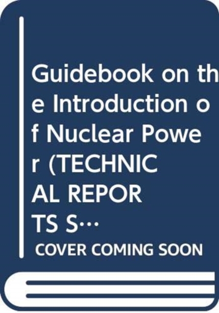 Guidebook on the Introduction of Nuclear Power, Paperback / softback Book