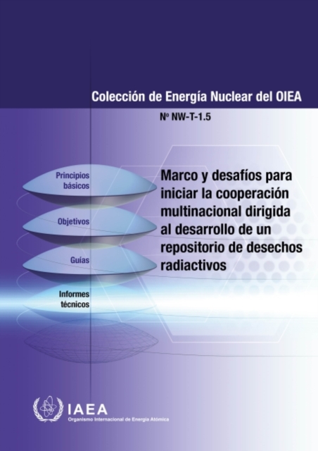 Framework and Challenges for Initiating Multinational Cooperation for the Development of a Radioactive Waste Repository (Spanish Edition), Paperback / softback Book