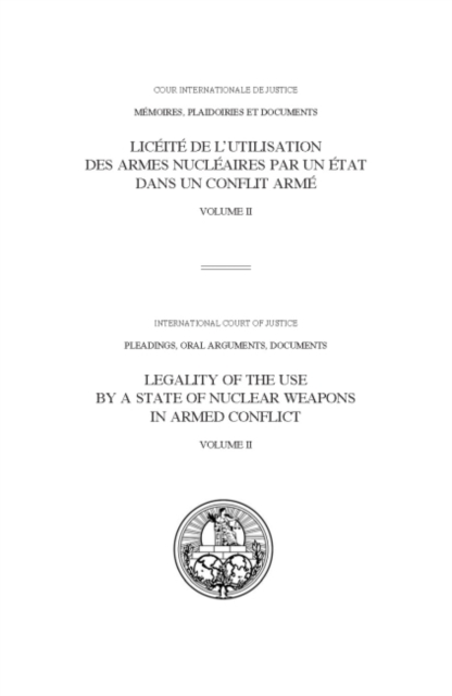 Legality of the use by a state of nuclear weapons in armed conflict : Vol. 2: Oral statements, Paperback / softback Book
