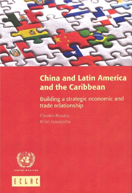 China and Latin America and the Caribbean : building a strategic economic and trade relationship, Paperback / softback Book