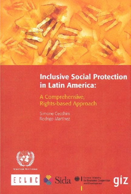 Inclusive social protection in Latin America : a comprehensive, rights-based approach, Paperback / softback Book