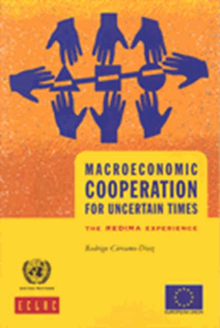 Macroeconomics cooperation for uncertain times : the Redima experience, Paperback / softback Book