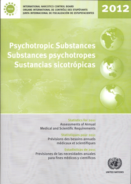 Psychotropic substances for 2012 : statistics for 2011, assessments of annual medical and scientific requirements, Paperback / softback Book