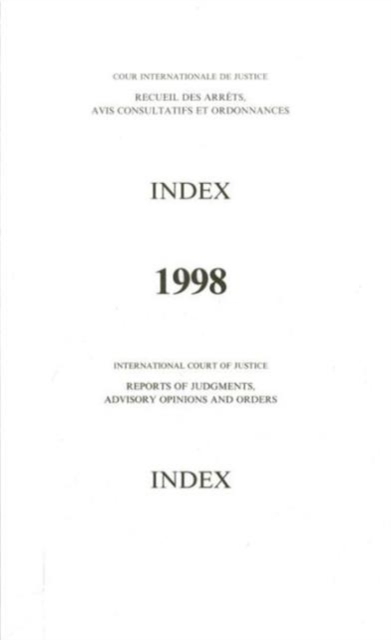 Reports of Judgments, Advisory Opinions and Orders: 1998 Index Reports, Paperback / softback Book