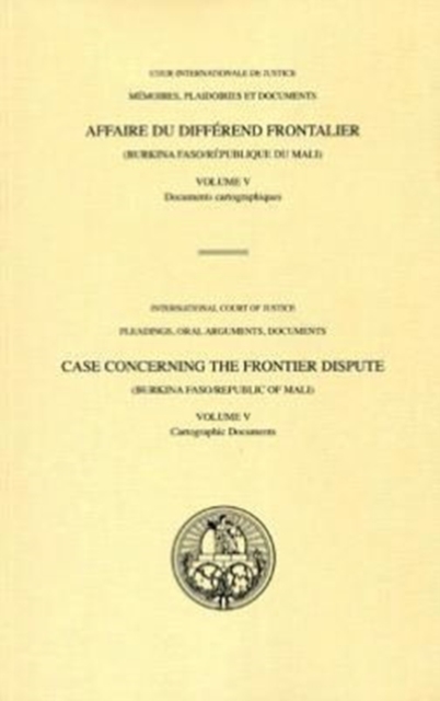 Case concerning the frontier dispute : (Burkina Faso/Republic of Mali), Vol. 5: Cartographic documents, Paperback / softback Book