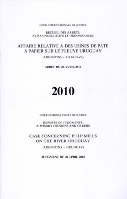 Pulp mills on the River Uruguay : (Argentina v. Uruguay) judgment of 20 April 2010, Paperback / softback Book