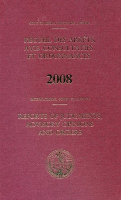 Reports of judgments, advisory opinions and orders 2008, Hardback Book