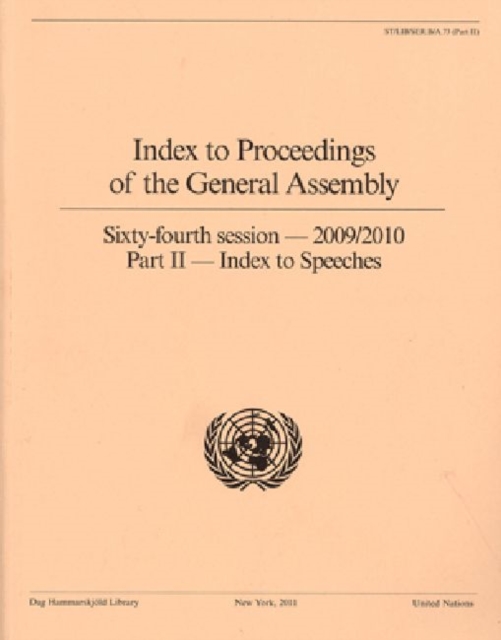 Index to Proceedings of the General Assembly : Part II, Index to Speeches, 2009 to 2010, Paperback / softback Book