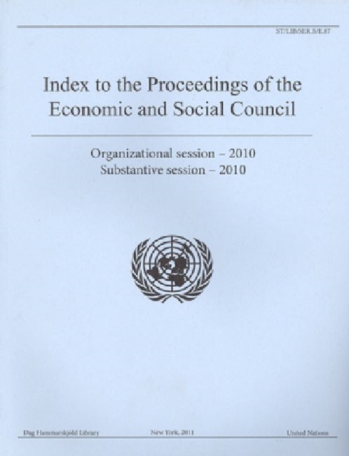 Index to proceedings of the Economic and Social Council : organizational session - 2010, substantive session - 2010, Paperback / softback Book