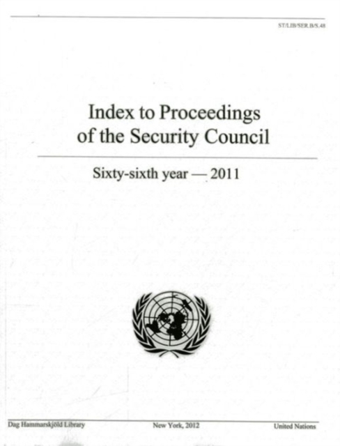 Index to proceedings of the Security Council sixty-sixth year, 2011, Paperback Book