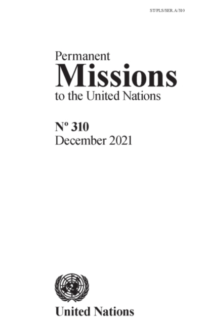 Permanent Missions to the United Nations, No. 310, Paperback / softback Book