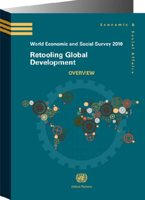 World economic and social survey 2010 : retooling global development, Paperback Book