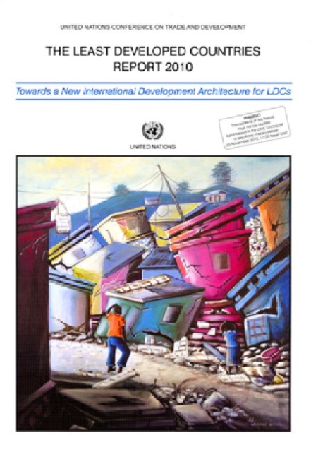 Least Developed Countries Report 2010, The : Towards a New International Development Architecture for LDCs, Paperback / softback Book