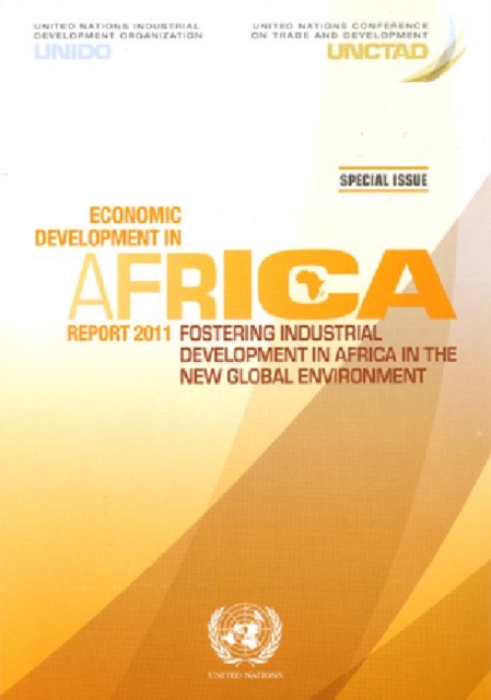Economic Development in Africa Report : Fostering Industrial Development in Africa in the New Global Environment, Paperback / softback Book